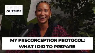 Thumbnail: On the Outside - S2E2: My Preconception Protocol: What I Did to Prepare (#37)