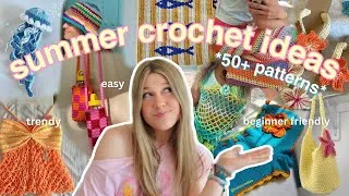 Thumbnail: 50+ SUMMER CROCHET IDEAS! (trendy/pinterest inspired)