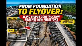 Thumbnail: Eleko Flyover Construction Update:The Future Gateway to Section 2 | Lagos-Calabar Coastal Highway