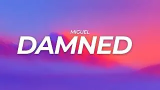 Thumbnail: Miguel - damned (Lyrics)