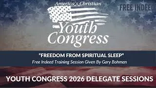 Thumbnail: “Freedom From Spiritual Sleep” • Training Session Given By Gary Bohman • Youth Congress 2026