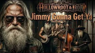 Thumbnail: Hollowroot & Iron | Jimmy Gonna Get Ya | Music Video