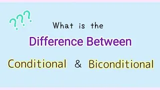 Thumbnail: Propositional Logic - What is the Difference between Conditional and Biconditional Statements?