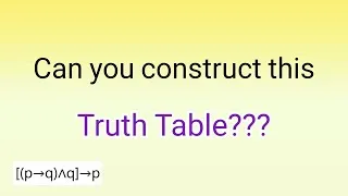 Thumbnail: Construct the truth table of the following statement pattern  [(p → q) ∧ q] → p Truth Table Tutorial