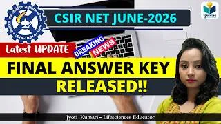 Thumbnail: CSIR 2026 Latest Update| Final Answer Key released for CSIR NET JUNE 2026