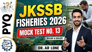 Thumbnail: PYQ |JKSSB Fisheries 2026 Preparation  | Mock Test No. 13 | Dr. AR Lone|