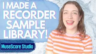 Thumbnail: The official Team Recorder/MuseScore sample library is HERE!