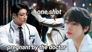 Thumbnail: Pregnant by the doctor 🏥 [one shot] 🎥🍿 taekook romantic love story #taekook #bts