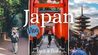 Thumbnail: Kyoto & Osaka | Arashiyama, Monkey Park, Fushimi Inari, Dotonbori, Osaka Castle | Japan Vlog Part 2