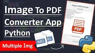 Thumbnail: Python Project || Build A Image to PDF Converter App || Python App Development