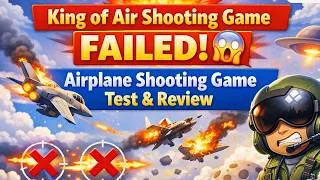 Thumbnail: King of Air Shooting Game FAILED! 😱 Airplane Shooting Game Test & ReviewThis Piece