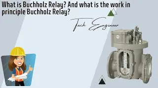Thumbnail: What is Buchholz Relay? And what is the work in principle Buchholz Relay? || Tach Engineer || 2023