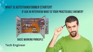 Thumbnail: What is Autotransformer Starter? And Basic Working Principle || Tech Engineer