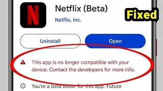 Thumbnail: This app is no longer compatible with your device. Contact the developer for more info | Play Store
