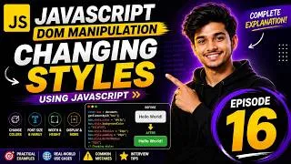 Thumbnail: JavaScript DOM | Changing Styles Using JavaScript | Style Property Explained | Episode 16