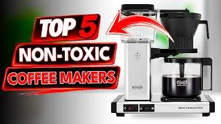 Thumbnail: 🔥 Top 5 Best NON-TOXIC COFFEE MAKERS on Amazon [2026] ✅ [Safe] Stainless Steel / BPA-Free