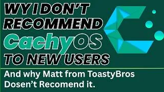 Thumbnail: Why I Don't Recommend CachyOS to New Linux Users.  And Why Matt From ToastyBros Doesn't Recommend it