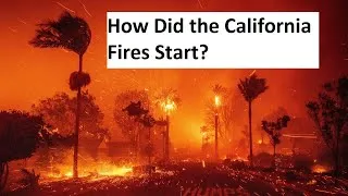 Thumbnail: How Did the California Fires Start?