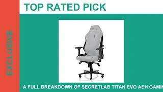 Thumbnail: A Full Breakdown Of Secretlab Titan Evo Ash Gaming Chair Reclining Er Potential