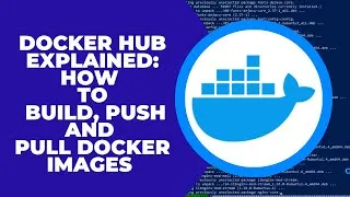 Thumbnail: 3. Docker Container Registry Tutorial | Build, Tag, Push & Pull Images to Docker Hub