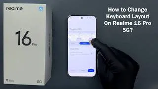 Thumbnail: How to Change Keyboard Layout On Realme 16 Pro 5G?