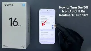 Thumbnail: How to Turn On/Off Icon Autofill On Realme 16 Pro 5G?
