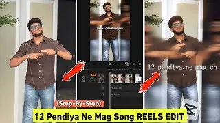 Thumbnail: 12 Pendiya Ne Mag Ch Reels Editing Capcut | Trending Viral Reels Video Editing Capcut Tutorial 