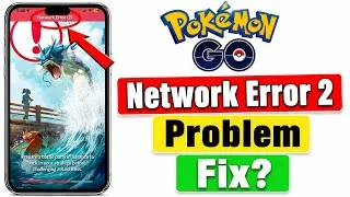 Thumbnail: fix pokemon go network error 2 problem | pokemon go server down | pokemon go server maintenance