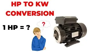 Thumbnail: HP to KW Conversion|| How to Convert HP to K watt ||