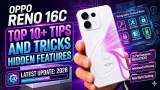 Thumbnail: Oppo Reno 16c Top 10+ Hidden Settings Tips & Tricks,Oppo Reno 16c Best Hidden Features You Must Try