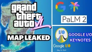 Thumbnail: GTA 6 Map Leaked😱, Google I/O Event Keynotes, PaLM 2 Unvieled and More| Tech News 11