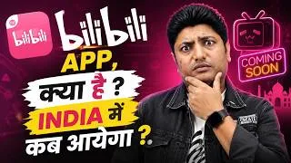 Thumbnail: What is Bilibili App? When Will It Launch in India & Is It Safe to Download? Complete Guide 2026