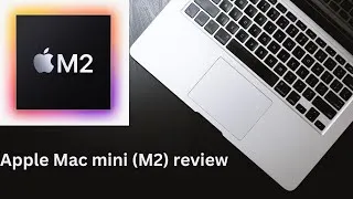 Thumbnail: Apple M2 Mac Mini Review: Unboxing, Performance & Worth the Upgrade?