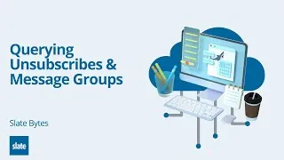 Thumbnail: Querying Unsubscribes & Device Opt-Outs in Slate