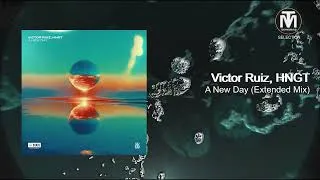 Thumbnail: Victor Ruiz, HNGT - A New Day (Extended Mix) [1001 Recordings]