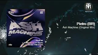 Thumbnail: Pietro (BR) - Ash Machine (Extended Mix) [Nothing To Prove]