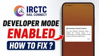 Thumbnail: IRCTC developer mode enabled problem fix | IRCTC app not working developer enabled problem solved 