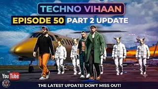 Thumbnail: TECHNO VIHAAN EPISODE 50 (PART 2) UPDATE| GTA V GAMEPLAY 