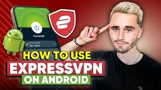 Thumbnail: How to use ExpressVPN on Android: Optimizing Your Connection for Blazing Fast Speed