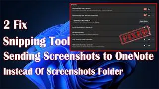 Thumbnail: Fix Snipping Tool Sending Screenshots to OneNote Instead Of Screenshots Folder On Windows 11