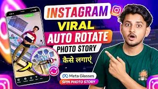 Thumbnail: Instagram Viral Auto Rotate Photo Story कैसे लगाएं | Meta Glasses Spin Photo Story | Instagram Trand