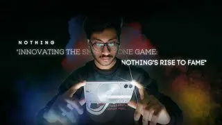 Thumbnail: "Innovating the Smartphone Game: Nothing's Rise to Fame" #SmartphoneInnovation #RiseToFame #Nothing