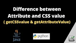 Thumbnail: What is the difference between Attribute and CSS in Selenium | getCSSvalue() vs getAttributeValue()