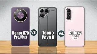 Thumbnail: Honor X70 Pro Max Vs Tecno Pova 8 Vs Samsung Galaxy A27 Fully Specs Compare