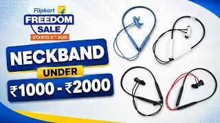 Thumbnail: 😱 Best Neckbands Under ₹1000, ₹1500 & ₹2000 in Flipkart Freedom Sale! 💥