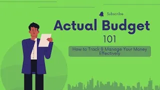 Thumbnail: Actual Budget 101: How to Track & Manage Your Money Effectively #personalbudget #finance #investing