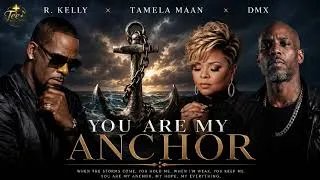 Thumbnail: R. Kelly x Tamela Mann x DMX - You Are My Anchor (Official Gospel Lyrics Video) | 2026