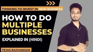 Thumbnail: How To Do Multiple Businesses Explained In Hindi | Tejas Rajvandan