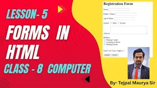 Thumbnail: Lesson 5 FORMS in HTML | Easy Explanation with Practical | Class 8 Computer