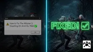 Thumbnail: How to Fix The Witcher 3 Crashing On Amd Rx 7600 ✅